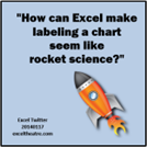 How can Excel make labeling a chart seem like rocket science?