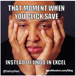 That moment when you click Save instead of Undo in Excel exceltheatre.com/blog/