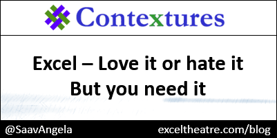 Excel: Love it, or hate it. But you need it http://exceltheatre.com/blog/