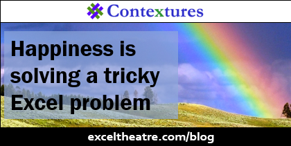 Happiness is solving a tricky Excel problem http://exceltheatre.com/blog/
