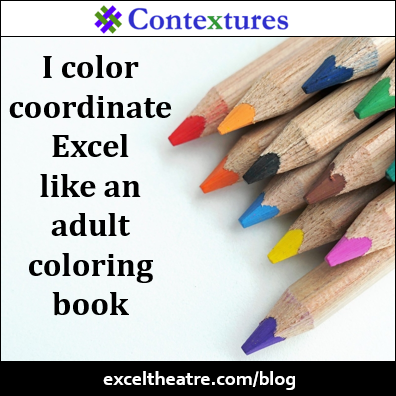 I color-coordinate Excel like an adult coloring book http://exceltheatre.com/blog/
