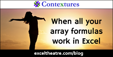 When all your array formulas work in Excel http://exceltheatre.com/blog/