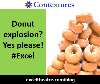 Donut explosion? Yes please! #Excel http://exceltheatre.com/blog/
