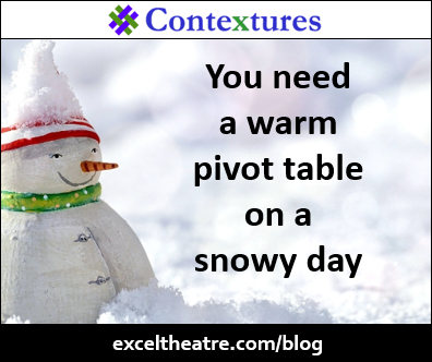 You need a warm pivot table on a snowy day http://exceltheatre.com/blog/