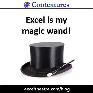 Excel is my magic wand! http://exceltheatre.com/blog/