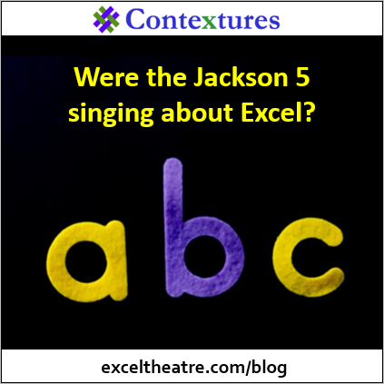 Were the Jackson 5 singing about Excel? ABC! 