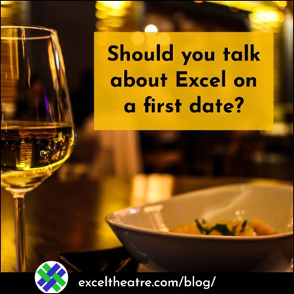 Should you talk about Excel on a first date?