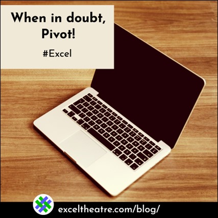 Excel meme: When in doubt, Pivot!