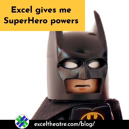 Excel gives me SuperHero powers