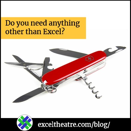 Do you need anything other than Excel?