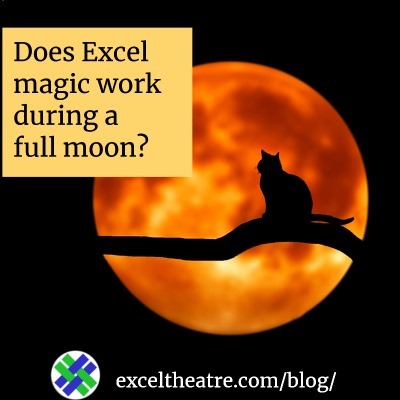 Does Excel magic work during a full moon?